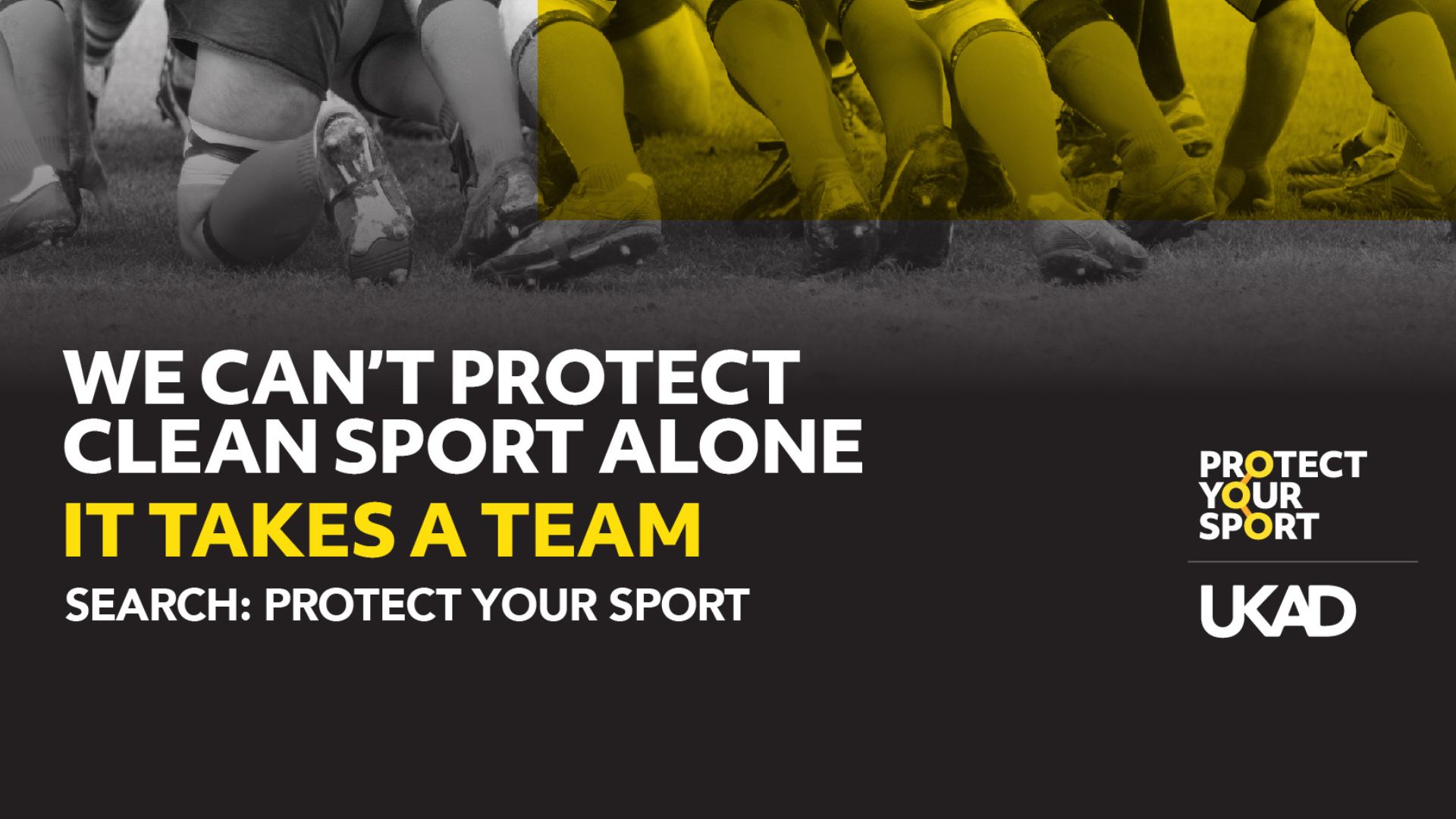 A graphic of rugby players with a text overlay reading we can't protect clean sport alone, it takes a team. Search Protect Your Sport